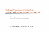 Robust’Topology’Control’for’’ Indoor’WirelessSensor’Networkslu/cse521s/Slides/art.pdf · 2012. 10. 17. · Robust’Topology’Control’for’’ Indoor’WirelessSensor’Networks