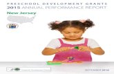 PRESCHOOL DEVELOPMENT GRANTS 2015 ANNUAL … · and address the wide-ranging and diverse components of the grant, New Jersey developed five ... By September 2015, the State had hired