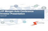 J.P. Morgan Auto Conference Investor Presentations22.q4cdn.com/191330061/files/doc_presentations/171547.pdfJ.P. Morgan Auto Conference Investor Presentation August 9, 2017 2 Forward-Looking