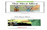 DECODABLE • 44 The Nice Mice...Mike asked Spike to take a trip. He wanted to go to nice sites. And he wanted to dine in fine places. Mike and Spike were quite nice mice. They were