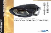 日本で初めての防爆仕様FALCON EX：取付け高さ 3.5 - 7m FALCON EX XL：取付け高さ 2 - 3.5m 表面処理（色） メラミン樹脂焼付塗装（ブラック）