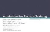 Administrative Records Training - BIA...Administrative Records Training 2016 Partners in Action July 19-21, 2016 Sault Sainte Marie, Michigan Gigi Christopher, Attorney-Advisor Branch