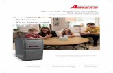Rest Assured. It’s an Amana brand.apps.goodmanmfg.com/brochures/files/5d2df2f737f40CB-AMES96-U_03-18.pdfof 90% or more, your gas furnace is performing at the top of its class. Simply