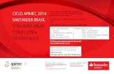 Santander Brasil...acco APIMEC 2014 SANTANDER BRASIL REUNIÄO ANUAL Temos o prazer de convidá-lo (a) a participar do nosso encontro anual com acionistas, investidores, analistas de