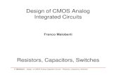 Design of CMOS Analog Integrated Circuits - IMSims.unipv.it/Courses/download/DIC/Presentation02.pdfF. Maloberti : Design of CMOS Analog Integrated Circuits - “Resistors, Capacitors,
