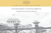 Transportation Funding Options · 2017. 10. 10. · 2208_Transportation Funding Options Cover.ai 1 2/18/2015 9:15:34 AM LEGISLATIVE BUDGET BOARD Legislative Policy Report Transportation
