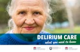 DELIRIUM CAREadhere.org.au/pdf/deliriumcareflipchart.pdfDELIRIUM CARE 5 • 50% of older patients experience a delirium during a hospital admission • onfusion is a visible symptom