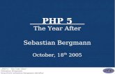 PHP 5 - The Year Afterconferences.oreillynet.com/.../bergmann_PHP_5.pdf · Standard PHP Library (SPL). Extensions like DOM and MySQLi offer APIs for OOP. – Good support for working