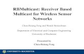 RBMulticast: Receiver Based Multicast for Wireless …...RBMulticast: Receiver Based Multicast for Wireless Sensor Networks Chen-Hsiang Feng and Wendi Heinzelman Department of Electrical