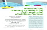 Multiscale Site Matching for Vision-Only Self-Localization ... · as the Global Navigation Satellite System (GNSS), Inertial Navigation System (INS) and vision simultaneous localization