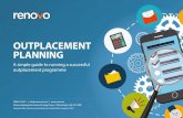 OUTPLACEMENT PLANNING · At Renovo we specialise in providing outplacement support having helped tens of thousands of people make a successful career transition. OUTPLACEMENT PLANNING