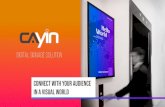CONNECT WITH YOUR AUDIENCE IN A VISUAL WORLD · CONNECT WITH YOUR AUDIENCE IN A VISUAL WORLD. Cayin develops industrial grade quality products, designed to last and have long term