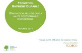 FORMATION BÂTIMENT DURABLE · 2017. 9. 28. · FORMATION BÂTIMENT DURABLE: RÉNOVATION BRUXELLOISE À HAUTE PERFORMANCE ÉNERGÉTIQUE –AUTOMNE 2017 2 OBJECTIFS DE LA PRÉSENTATION