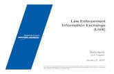 Law Enforcement Information Exchange (LInX) · 2015. 3. 9. · Law Enforcement Information Exchange (LInX) January 31, 2013 This information includes data that shall not be disclosed,