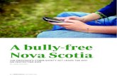 A bully-free Nova Scotia - Dalhousie University ... Scotia Task Force on Bullying and Cyberbullying. “The introduction of the legislation was a strong reaction [to Parsons’s suicide]