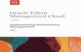 Management Cloud Oracle Talent...2019/01/01  · Oracle HCM Cloud Getting Started with Oracle Talent Management Cloud Provides an overview of Talent Management Cloud options, purchasing
