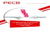 12 REASONS FOR RISK MANAGEMENT FAILURE 2 12 REASONS FOR RISK MANAGEMENT FAILURE APRIL 2016 The latest economic instability gives risk management an increased attention and importance.
