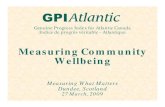 Measuring Community Wellbeing · 2010. 4. 28. · indicators (results in charts) E.g. employment section will have results on: • Unemployment (short + long-term) • part-time employment