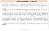 Apresentação do Professor€¦ · Apresentação do Professor MESTRE em Ciências Contábeis e Atuariais pela Pontifícia Universidade Católica de São Paulo (2001), MBA Controller-