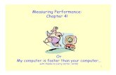 Measuring Performance: Chapter 4! · 2008. 4. 10. · Chapter 4! Or My computer is faster than your computer ... Microsoft PowerPoint - CSE141-MBT-L4 Author: mbt Created Date: 4/10/2008