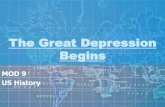The Great Depression Begins - MR. COLLINS CLASS …mrcollinsclassroom.weebly.com/.../mod_9_great_depression.pdfThe Great Depression Begins MOD 9 US History The Nation’s Sick Economy: