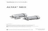ALTAX® NEO · 2018. 2. 14. · ALTAX NEO and ALTAX Low Reduction Ratio Series adopt grease lubrication and grease is applied when shipped from the factory, therefore lubrication