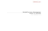 WebForms Designer User’s Guide - Oracle€¦ · WebForms designer can be used to display an internal message as a web page. The manner in which the message is to be displayed can