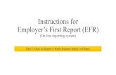 Instructions for Employer’s First Report (EFR) · Go to: ehs.ucop.edu/efr •Click “Create Claim” •Select who is entering this claim •Click “Continue to Incident Report”