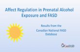 Affect Regulation in Prenatal Alcohol Exposure and FASD · 2019. 3. 26. · • Anxiety symptoms are worse in children not in their biological homes Walthall 2008. ... • Manifests