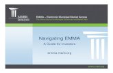 Navigating EMMA - Stifel · 2013. 2. 26. · emma.msrb.org | 3. What Is EMMA? EMMA, which stands for Electronic Municipal M. arket A. ccess, is a free website with comprehensive market