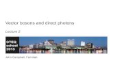Vector bosons and direct photons - SMU PhysicsVector bosons and direct photons - John Campbell - Weak boson self-interactions • Now turn to multiple production of vector bosons,