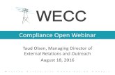 Compliance Open Webinar - WECC 08 18...• Periodic Data Submittals for VAR -002-WECC-2 (AVR) and VAR-501-WECC-2 (PSS) – Beginning 2016 3 rd quarter, PSS/AVR Periodic Data Submittals
