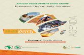 AFRICAN DEVELOPMENT BANK GROUP Business ......Business Opportunity Seminar AFRICAN DEVELOPMENT BANK GROUP Saint George Hotel & Convention Center THURSDAY, NOVEMBER 22, 2018 08:30 -