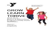 GROW LEARN THRIVE · 2018. 9. 18. · GROW LEARN THRIVE 2018-2019 Before & Afterschool Program Family Guide NORWELL EMILSON YMCA 75 Mill Street Hanover, MA 02339 781-829-8585 x8262