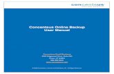 Concentsus Online Backup User Manual€¦ · Concentsus Small Business makes online backup secure, flexible and affordable, incorporating innovative technology into a robust, easy-to-use