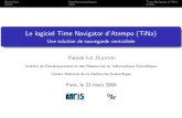Le logiciel Time Navigator d’Atempo (TiNa) · 3 Utilisation de Time Navigator `a l’Idris Architecture `a l’Idris TiNa `a l’Idris en quelques chiﬀres Avis des utilisateurs
