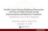 Parallel Latent Change Modeling of Depression and Pain to ......Parallel Latent Change Modeling of Depression and Pain to Predict Relapse During Buprenorphine and Suboxone Treatment