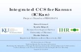Integrated CCS for Kansas (ICKan) · 2018. 12. 7. · CHS, Inc. (McPherson Refinery) Richard K. Leicht, Vice President of Refining Rick Johnson, Vice President of Refining Kansas