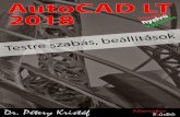 AutoCAD LT 2018 - Testre szabás, beállításokakonyv.hu/autocad_lt_elemei/autocad-lt-2018-testre... · 2017. 5. 1. · Mindazok számára, akik a 2006-os vagy korábbi változatról