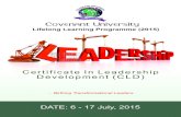 Certificate In Leadership Development (CLD)...The Certificate in Leadership Development Studies is designed to develop visionary and strategic capacities for Leadership. The programme