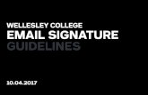 WELLESLEY COLLEGE EMAIL SIGNATURE GUIDELINESweb.wellesley.edu/PublicAffairs/cpaPage/WEL_email_signature_guidelines_r5.pdfIf Wellesley logo is not used, Wellesley College is included
