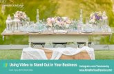 Using Video to Stand Out in Your Business Instagram.com ...€¦ · Using Video to Stand Out in Your Business. 2 1 in 4 marketers and small/medium business owners feel behind on video