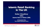 Islamic Retail Banking In The UK - TIEF 2014tief2014.org/pdf/report/materiali/choudhury.pdf · 2015. 7. 1. · Retail – banking, savings & home finance 1.16M (76%) IBB target 36%