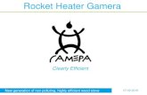 Rocket Heater Gamera...Rocket Heater Gamera Clearly Efficient New generation of non polluting, highly efficient wood stove 2 Executive summary. Value Proposition and Unique Selling