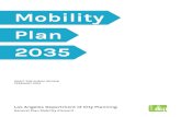 Mobility Plan 2035 - planning.lacity.org · Mobility Plan 2035 (Plan) provides a roadmap for achieving a transportation system that balances the needs of all road users. As an update
