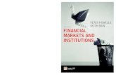 ...

FINANCIAL MARKETS AND INSTITUTIONS Fifth Edition PETER HOWELLS FINANCIAL MARKETS AND INSTITUTIONS KEITH BAIN an imprint of   Fifth Edition HOWELLS BAIN FINANCI