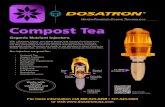 Compost Tea · 2019. 8. 12. · Compost Tea Organic Nutrient Injectors With a Dosatron injector, your plants get the right amount of nutrients every time. Dosatron injectors are water-powered