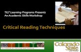 TiLT Learning Programs Presents An Academic Skills Workshop · 2016. 8. 4. · Research shows that good readers are readers who are active, rather than passive. They take control.