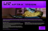 I AM NCR APTRA VISION TM...NCR APTRA Vision is a next-generation management system that combines data from assisted- or self-service devices of multiple types with business and commercial