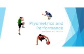 New Plyometrics powerpoint.pptx [Read-Only] · 2018. 8. 1. · Title: Microsoft PowerPoint - Plyometrics powerpoint.pptx [Read-Only] Author: pwarren Created Date: 7/31/2018 4:05:05
